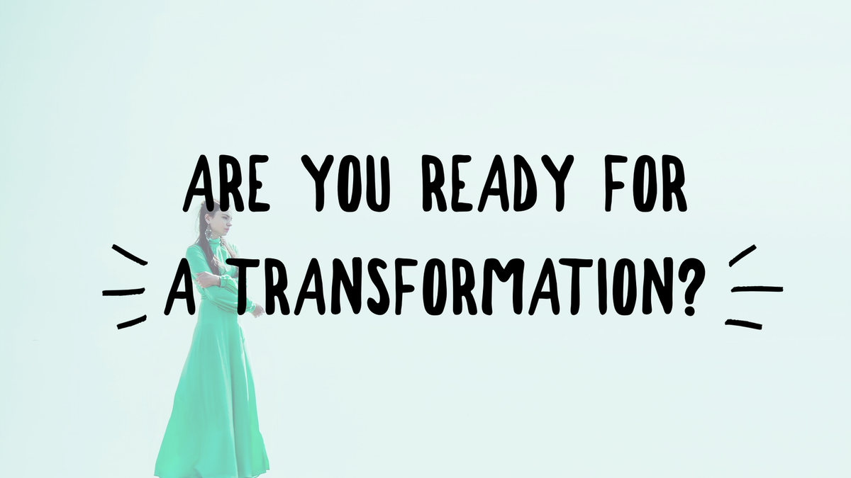 are you ready for a transformation