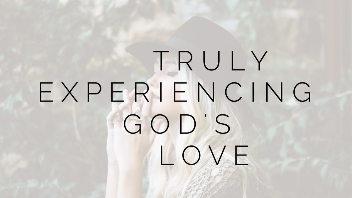 Experiencing God's Love