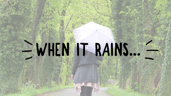 when it rains