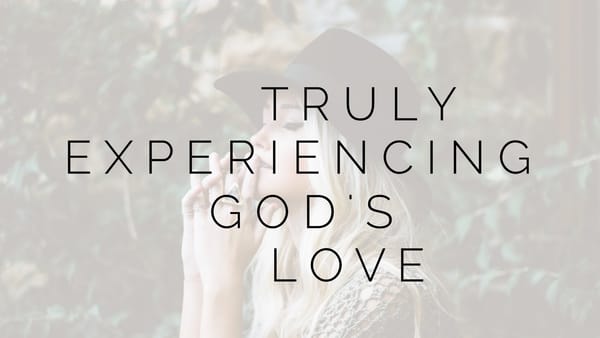Experiencing God's Love
