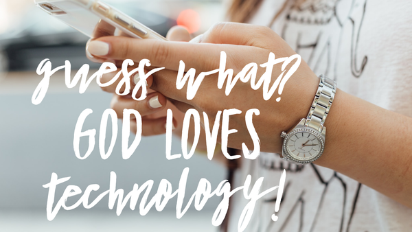 god loves technology